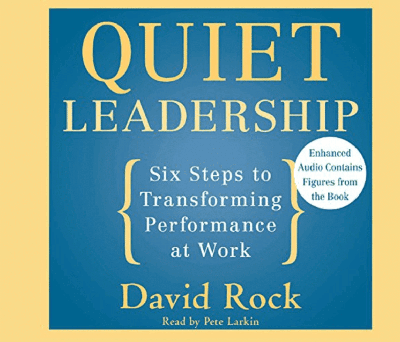 Quiet leadership by David Rock